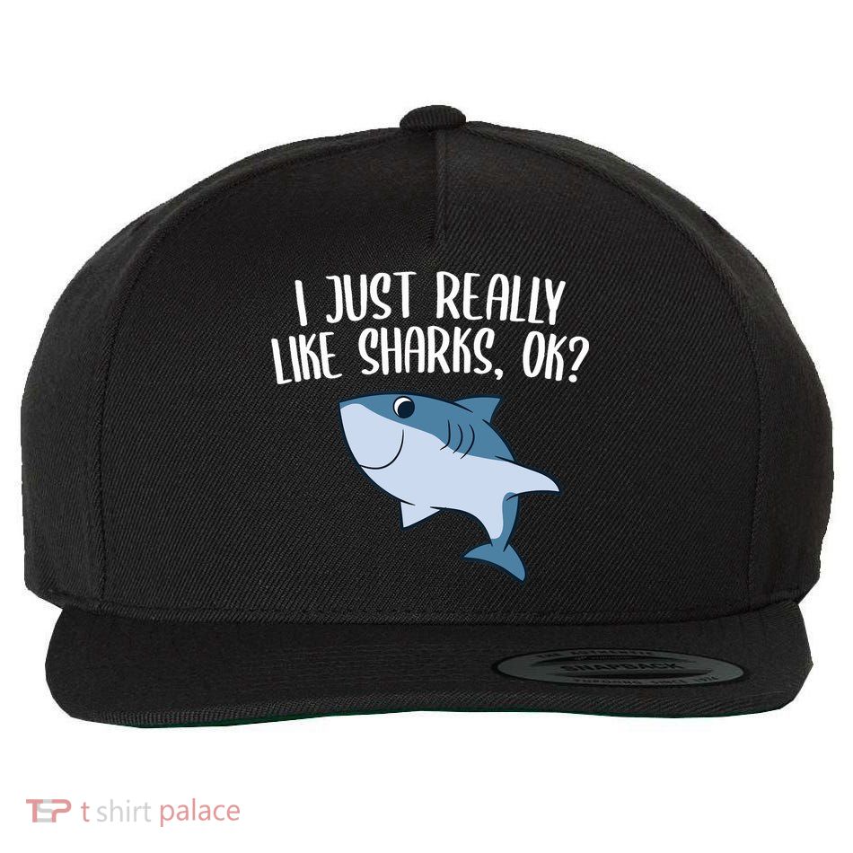 Funny Sharks I Just Really Like Sharks Ok Funny Shark Gift Wool Snapback Cap