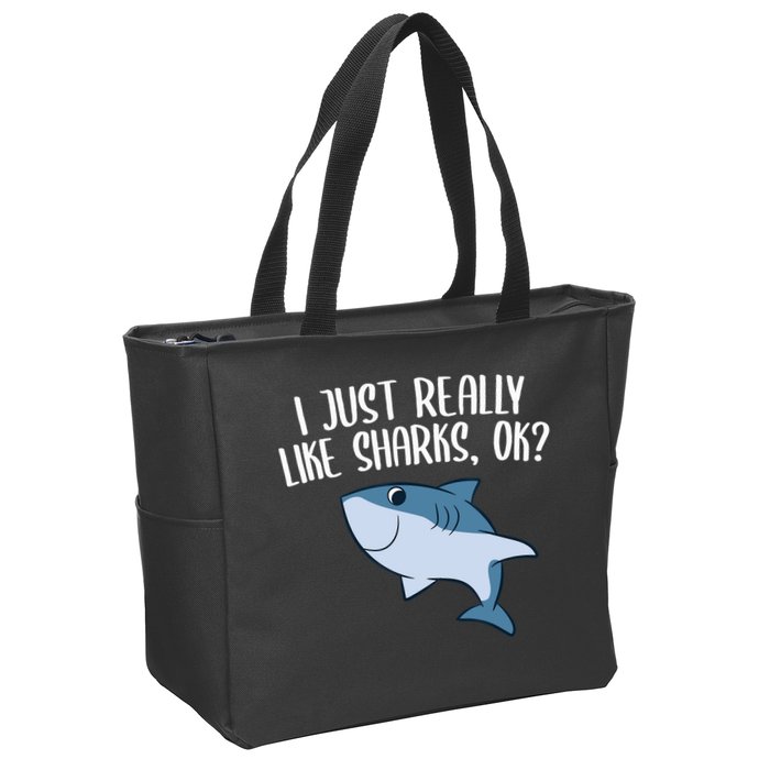 Funny Sharks I Just Really Like Sharks Ok Funny Shark Gift Zip Tote Bag