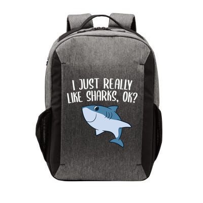 Funny Sharks I Just Really Like Sharks Ok Funny Shark Gift Vector Backpack