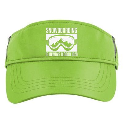 funny Snowboarding Is Always A good Idea Snowboarder Adult Drive Performance Visor