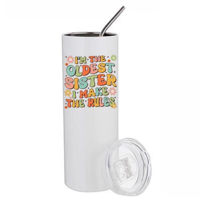 Funny Sibling IM The Oldest Sister I Make The Rules Stainless Steel Tumbler