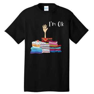 Funny Sewing Im Ok Hand Sewing Lovers Gift Tall T-Shirt