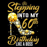 Funny Stepping Into My 60th Birthday Gift Like A Boss Diamond Shoes Gift 1 Baby Bodysuit