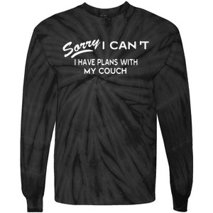 Funny Sorry I Cant I Have Plans With My COUCH Tie-Dye Long Sleeve Shirt