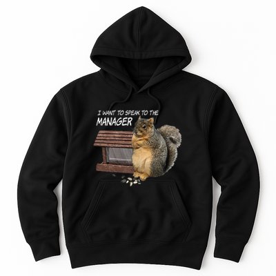 Funny Squirrel I Want To Speak To The Manager Hoodie