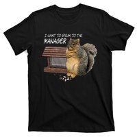 Funny Squirrel I Want To Speak To The Manager T-Shirt