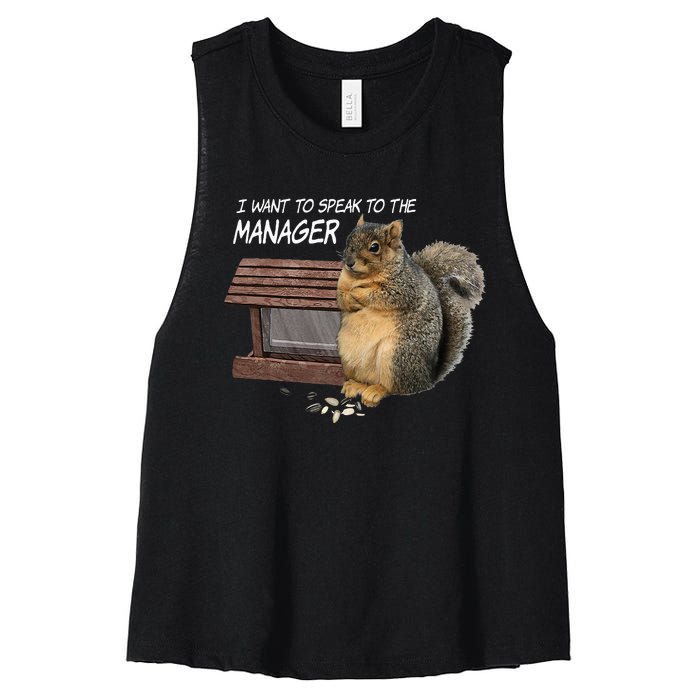 Funny Squirrel I Want To Speak To The Manager Women's Racerback Cropped Tank