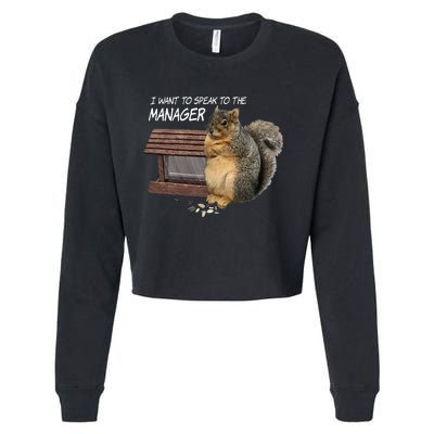 Funny Squirrel I Want To Speak To The Manager Cropped Pullover Crew