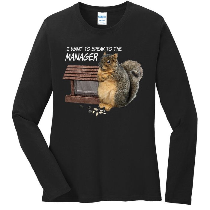 Funny Squirrel I Want To Speak To The Manager Ladies Long Sleeve Shirt