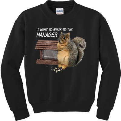 Funny Squirrel I Want To Speak To The Manager Kids Sweatshirt