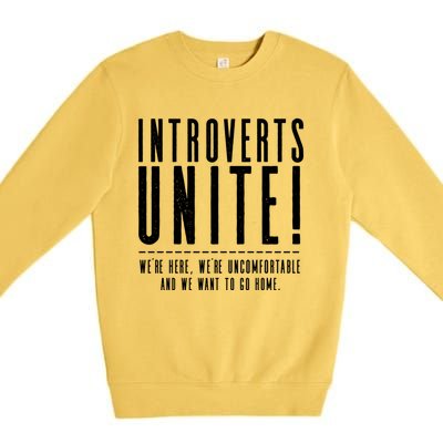 Funny Sarcastic Introvert Introverts Unite! Premium Crewneck Sweatshirt