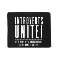 Funny Sarcastic Introvert Introverts Unite! Mousepad