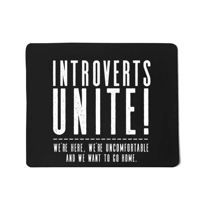 Funny Sarcastic Introvert Introverts Unite! Mousepad