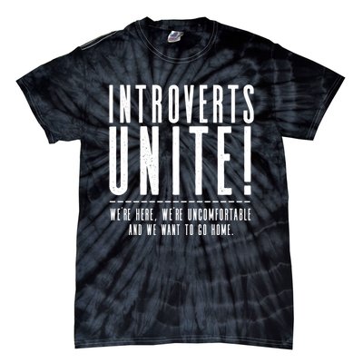 Funny Sarcastic Introvert Introverts Unite! Tie-Dye T-Shirt