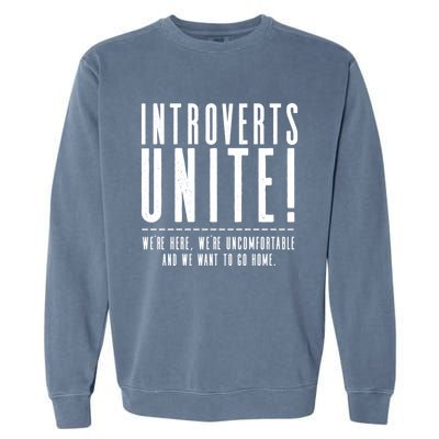 Funny Sarcastic Introvert Introverts Unite! Garment-Dyed Sweatshirt