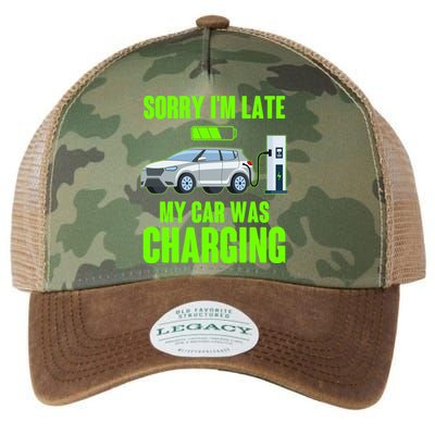 Funny Sorry Im Late My Car Was Charging Legacy Tie Dye Trucker Hat