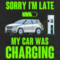 Funny Sorry Im Late My Car Was Charging Adult Drive Performance Visor