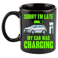 Funny Sorry Im Late My Car Was Charging 11oz C Handle Ceramic Mug