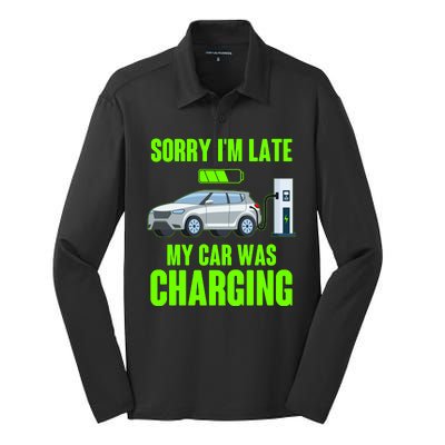 Funny Sorry Im Late My Car Was Charging Silk Touch Performance Long Sleeve Polo