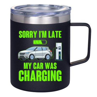 Funny Sorry Im Late My Car Was Charging 12oz Stainless Steel Coffee Mug