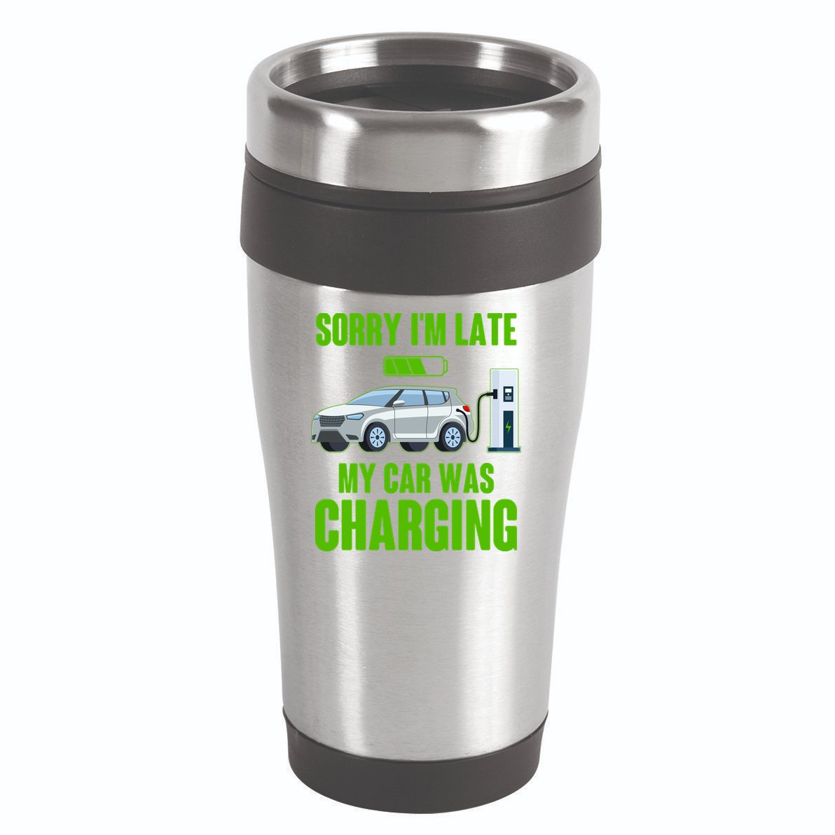 Funny Sorry Im Late My Car Was Charging 16oz Travel Tumbler