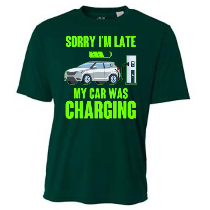 Funny Sorry Im Late My Car Was Charging Cooling Performance Crew T-Shirt