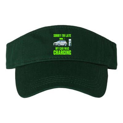 Funny Sorry Im Late My Car Was Charging Valucap Bio-Washed Visor
