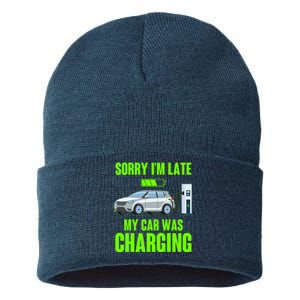 Funny Sorry Im Late My Car Was Charging Sustainable Knit Beanie