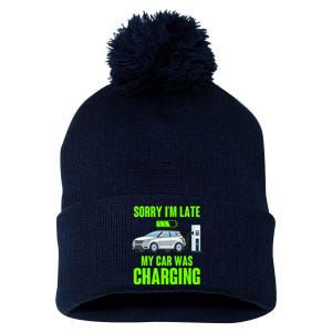 Funny Sorry Im Late My Car Was Charging Pom Pom 12in Knit Beanie