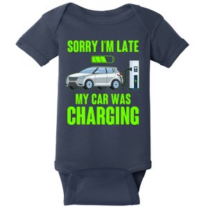 Funny Sorry Im Late My Car Was Charging Baby Bodysuit