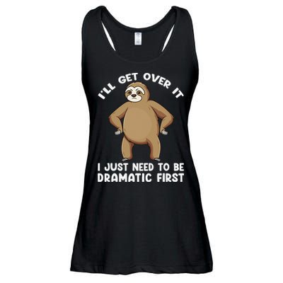 Funny Sloth ILl Get Over It Just Need To Be Dramatic First Ladies Essential Flowy Tank