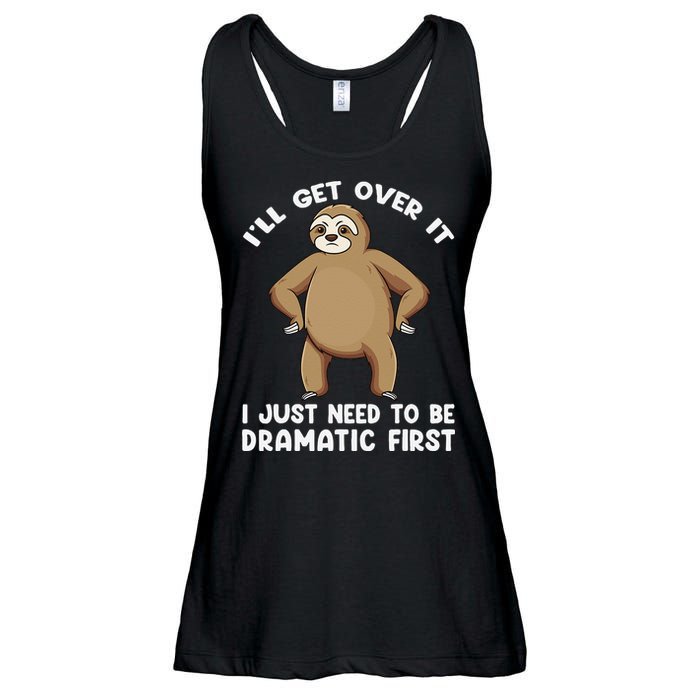 Funny Sloth ILl Get Over It Just Need To Be Dramatic First Ladies Essential Flowy Tank