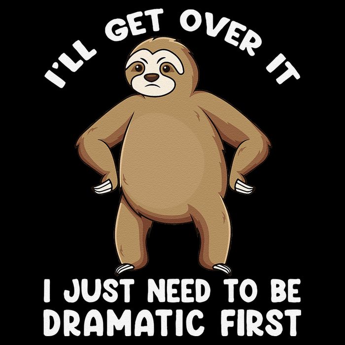 Funny Sloth ILl Get Over It Just Need To Be Dramatic First 16 in Basic Backpack