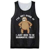 Funny Sloth ILl Get Over It Just Need To Be Dramatic First Mesh Reversible Basketball Jersey Tank
