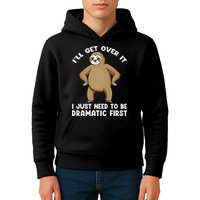 Funny Sloth ILl Get Over It Just Need To Be Dramatic First Kids Hoodie