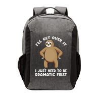 Funny Sloth ILl Get Over It Just Need To Be Dramatic First Vector Backpack