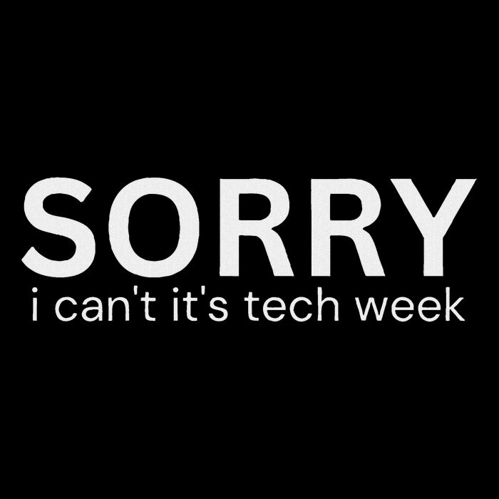 Funny Sorry I Can't Its Tech Week Tech Week Quote Mousepad