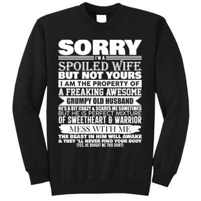 Funny Sorry I'm A Spoiled Wife Of Grumpy Old Husband Sweatshirt