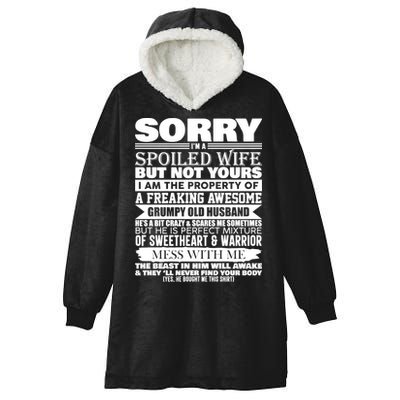 Funny Sorry I'm A Spoiled Wife Of Grumpy Old Husband Hooded Wearable Blanket