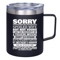 Funny Sorry I'm A Spoiled Wife Of Grumpy Old Husband 12oz Stainless Steel Coffee Mug