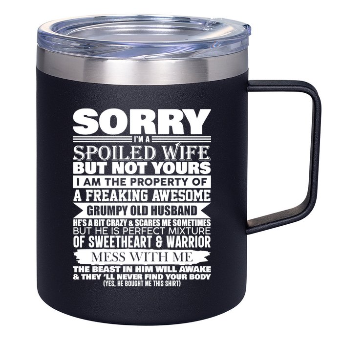 Funny Sorry I'm A Spoiled Wife Of Grumpy Old Husband 12oz Stainless Steel Coffee Mug