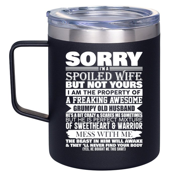 Funny Sorry I'm A Spoiled Wife Of Grumpy Old Husband 12oz Stainless Steel Coffee Mug
