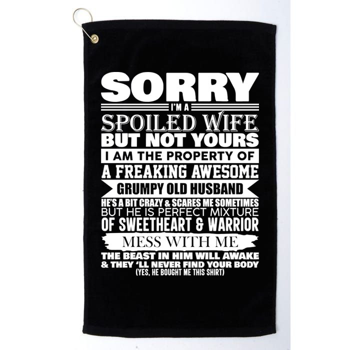 Funny Sorry I'm A Spoiled Wife Of Grumpy Old Husband Golf Towel
