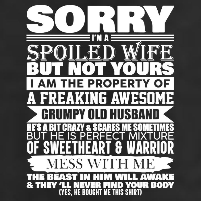 Funny Sorry I'm A Spoiled Wife Of Grumpy Old Husband Golf Towel