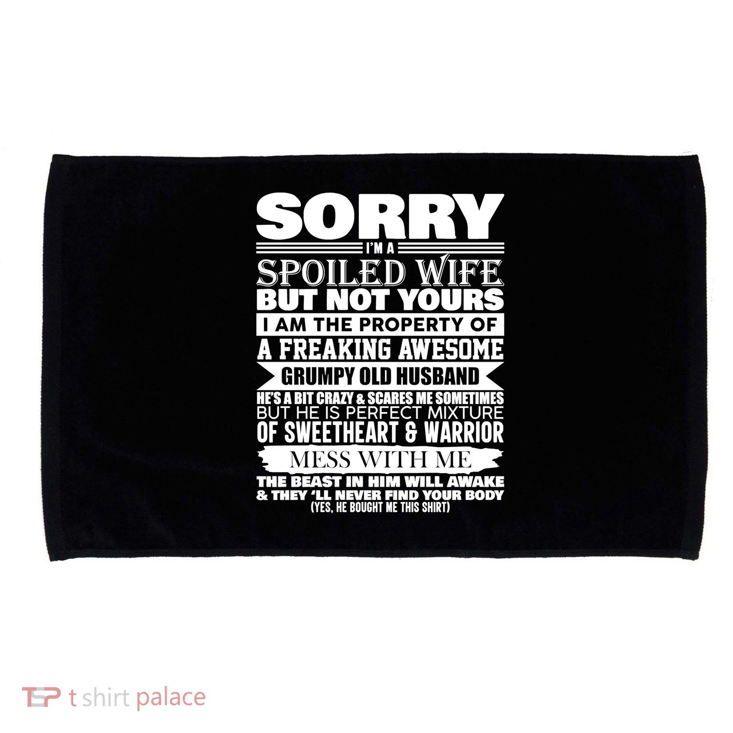 Funny Sorry I'm A Spoiled Wife Of Grumpy Old Husband Microfiber Hand Towel