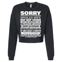 Funny Sorry I'm A Spoiled Wife Of Grumpy Old Husband Cropped Pullover Crew