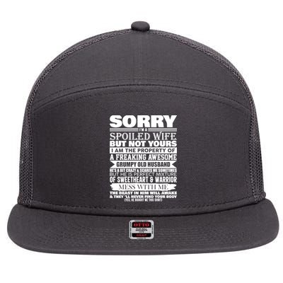 Funny Sorry I'm A Spoiled Wife Of Grumpy Old Husband 7 Panel Mesh Trucker Snapback Hat