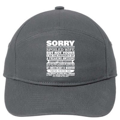 Funny Sorry I'm A Spoiled Wife Of Grumpy Old Husband 7-Panel Snapback Hat