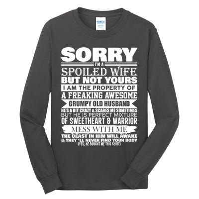 Funny Sorry I'm A Spoiled Wife Of Grumpy Old Husband Tall Long Sleeve T-Shirt