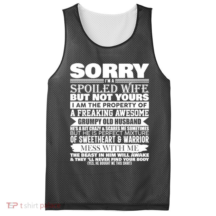 Funny Sorry I'm A Spoiled Wife Of Grumpy Old Husband Mesh Reversible Basketball Jersey Tank